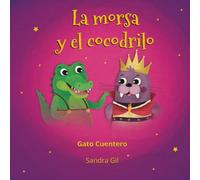 LA MORSA Y EL COCODRILO (Cuentos infantiles del gato cuentero)
