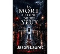 La mort au fond de ses yeux