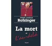La mort et l'au-delà: Court traité d'espérance chrétienne