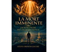 La mort imminente: j'ai rencontré des Anges en France