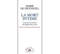 La Mort intime - Ceux qui vont mourir nous apprennent à vivre