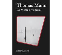 La Morte a Venezia: Traduzione Italiana (Altri Classici)