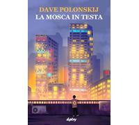 LA MOSCA IN TESTA