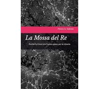 La mossa del Re: Perché la Croce era l'unico piano per la vittoria (Studi Teologici - Θεολογικές σπουδές)