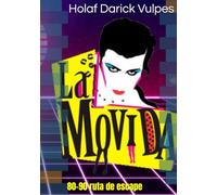 La Movida: 80-90 ruta de escape