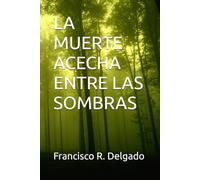 LA MUERTE ACECHA ENTRE LAS SOMBRAS