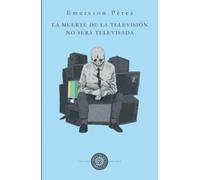 La muerte de la televisión no será televisada