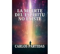 LA MUERTE DEL ESPÍRITU NO EXISTE: NO SE PUEDE DISGREGAR MASA MAGNÉTICA DEL ESPÍRITU