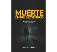 La muerte entre nosotros