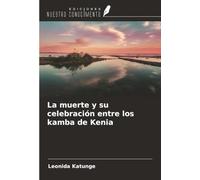 La muerte y su celebración entre los kamba de Kenia