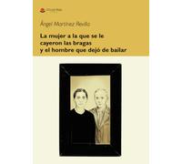 La mujer a la que se le cayeron las bragas y el hombre que dejo de bailar.