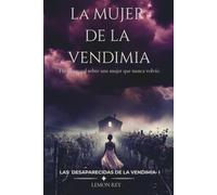 La mujer de la vendimia: 1 (Las desaparecidas de la vendimia)