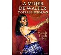 La Mujer de Walter y Otras Historias