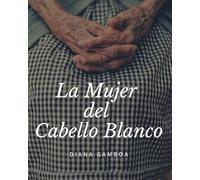 LA MUJER DEL CABELLO BLANCO