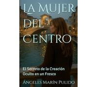La Mujer del Centro: El Secreto de la Creación Oculto en un Fresco