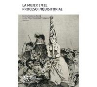 La mujer en el proceso inquisitorial (Crónica Historia)