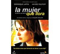 La Mujer Que Llora (La Femme Qui Pleure)