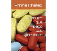 la mujer que pagó sus mentiras: Es la vida de un narcisista con una mujer que lo amaba.