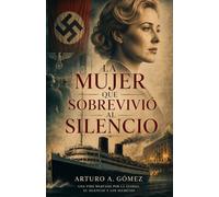 La mujer que sobrevivió al silencio