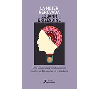 La mujer renovada: Una visión nueva y radicalmente positiva de las mujeres en la madurez (Salamandra Miradas)