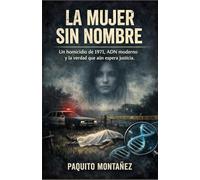 La Mujer Sin Nombre: Un homicidio de 1971, ADN moderno y la verdad que aún espera justicia