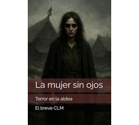 La mujer sin ojos: Terror en la aldea
