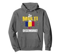 La muli ani de 1 Decembrie! Happy 1st Of December Romania Pullover Hoodie, Adult Unisex, Asphalt Grey, X-Large
