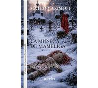 La muñeca de Mameliga: Libro de miedo: 8 (Colección Mateo Maximoff)