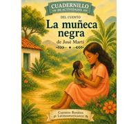 La muñeca negra. Cuento + cuadernillo de comprensión lectora (Cuentos bonitos latinoamericanos): Spanish Story + Reading Comprehension Workbook | ... Ages 8-10 (Lectura y comprensión en español)