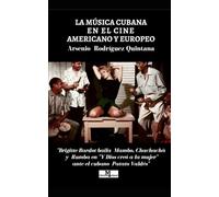 La Música Cubana en el Cine Americano y Europeo: Apuntes para una historia