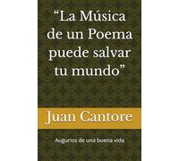 “La música de un poema puede salvar tu mundo”: Augurios de una buena vida