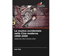 La musica occidentale nella Cina moderna 1900-2000: rispetto alla cultura musicale cinese