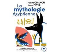 La mythologie égyptienne (Loisirs - Culture Générale)