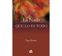 La nada que lo es todo : diálogos de los encuentros celebrados en Europa (2006-2007)
