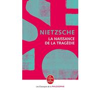 La naissance de la tragedie (Classiques Philo)