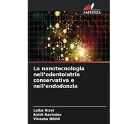 La nanotecnologia nell'odontoiatria conservativa e nell'endodonzia