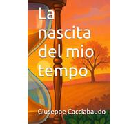 La nascita del mio tempo