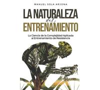 La naturaleza del entrenamiento: La Ciencia de la Complejidad aplicada al entrenamiento de resistencia