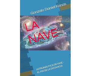 LA NAVE: ASTRONÁUTICA DE FASE - EL FIN DE LA DISTANCIA