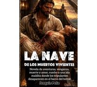 La nave de los muertos vivientes: una novela histórica de piratas