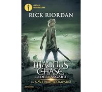 La nave degli scomparsi. Magnus Chase e gli dei di Asgard (Vol. 3) (Oscar bestsellers)