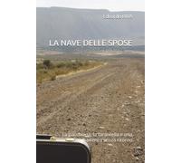 LA NAVE DELLE SPOSE: La pacchiana, la tarantella e una partenza senza ritorno