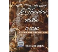 La Navidad vuelve a casa: Reflexiones que abrazan el alma