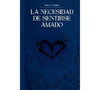 LA NECESIDAD DE SENTIRSE AMADO