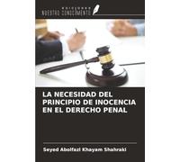 LA NECESIDAD DEL PRINCIPIO DE INOCENCIA EN EL DERECHO PENAL