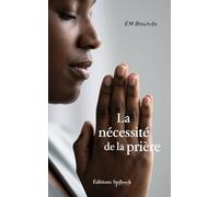 La nécessité de la prière