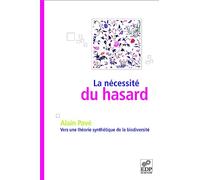 La nécessité du hasard: Vers une théorie synthétique de la biodiversité
