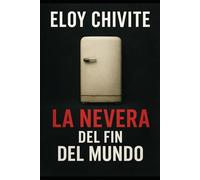 La nevera del fin de Mundo