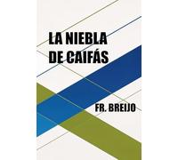 La Niebla de Caifás: 3 (HISTORIA)