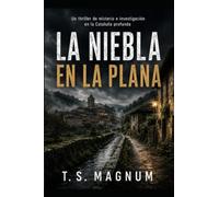 LA NIEBLA EN LA PLANA (LA TRILOGIA DE LA VERDAD)